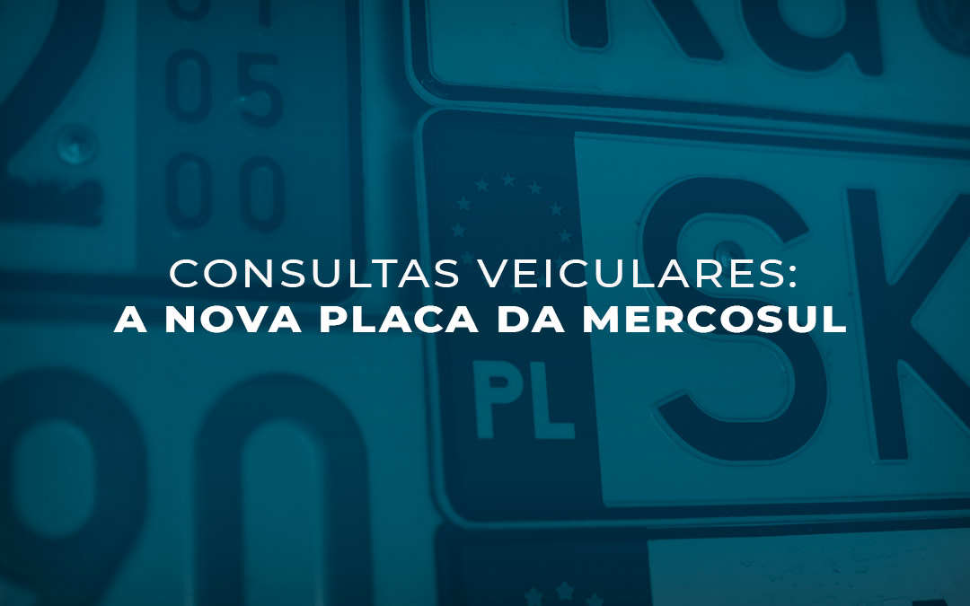 Consultas veiculares: a nova placa do Mercosul